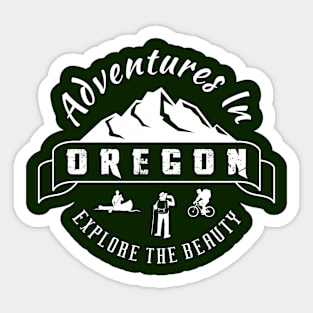 Adventure In Oregon Sticker